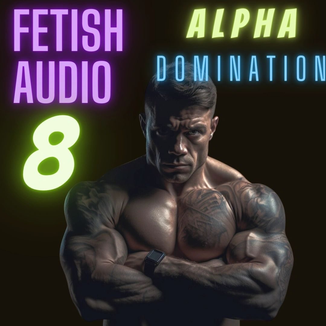 Cover of Fetish Audio 8: Alpha Domination, a tattooed shirtless muscleman with folded arms