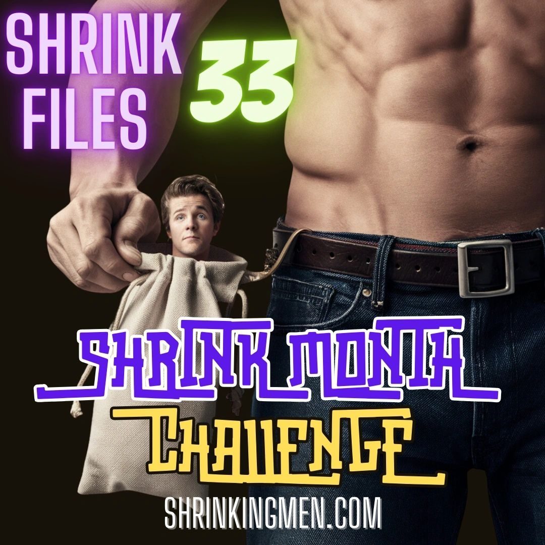 Cover of Shrink Files 33: Shrink Month Challenge, a shirtless man holding a tiny man in a drawstring bag