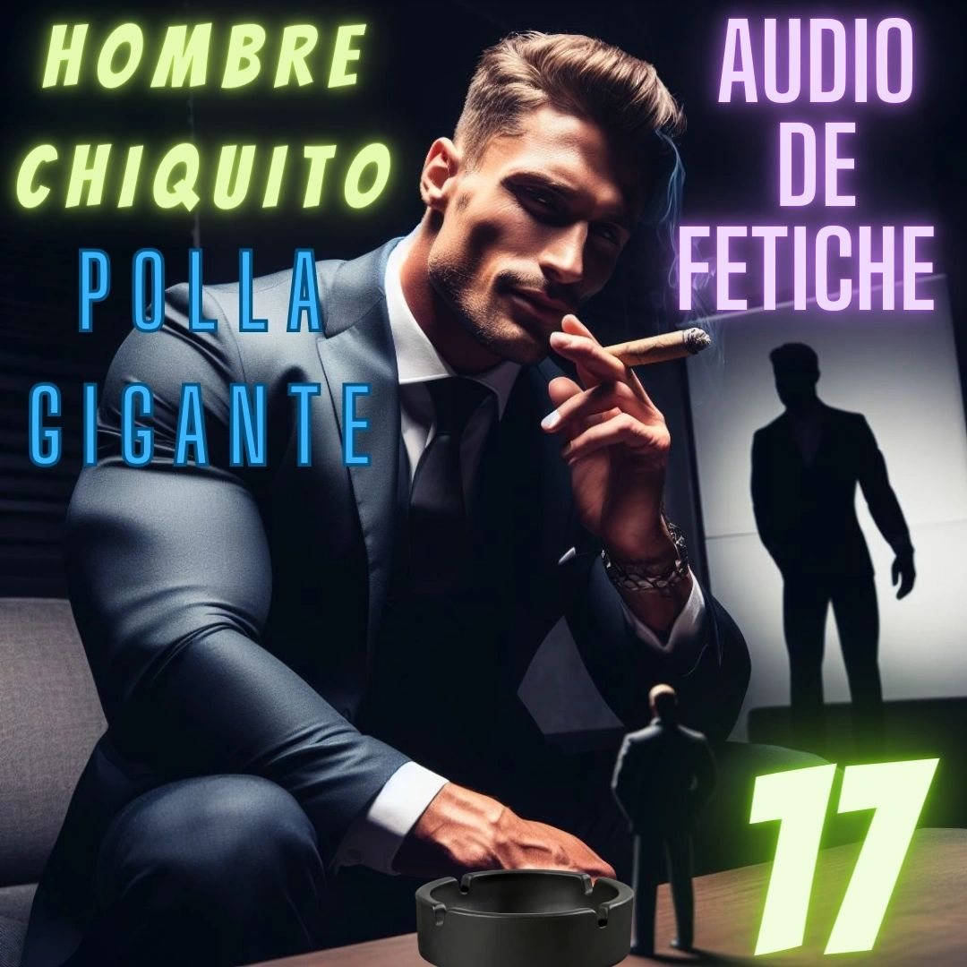 Audio de fetiche 9: Hombre chiquito, polla gigante cover