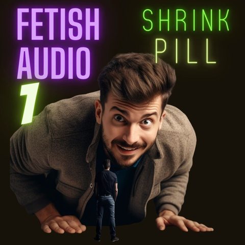 Fetish Audio 1: Shrink Pill cover