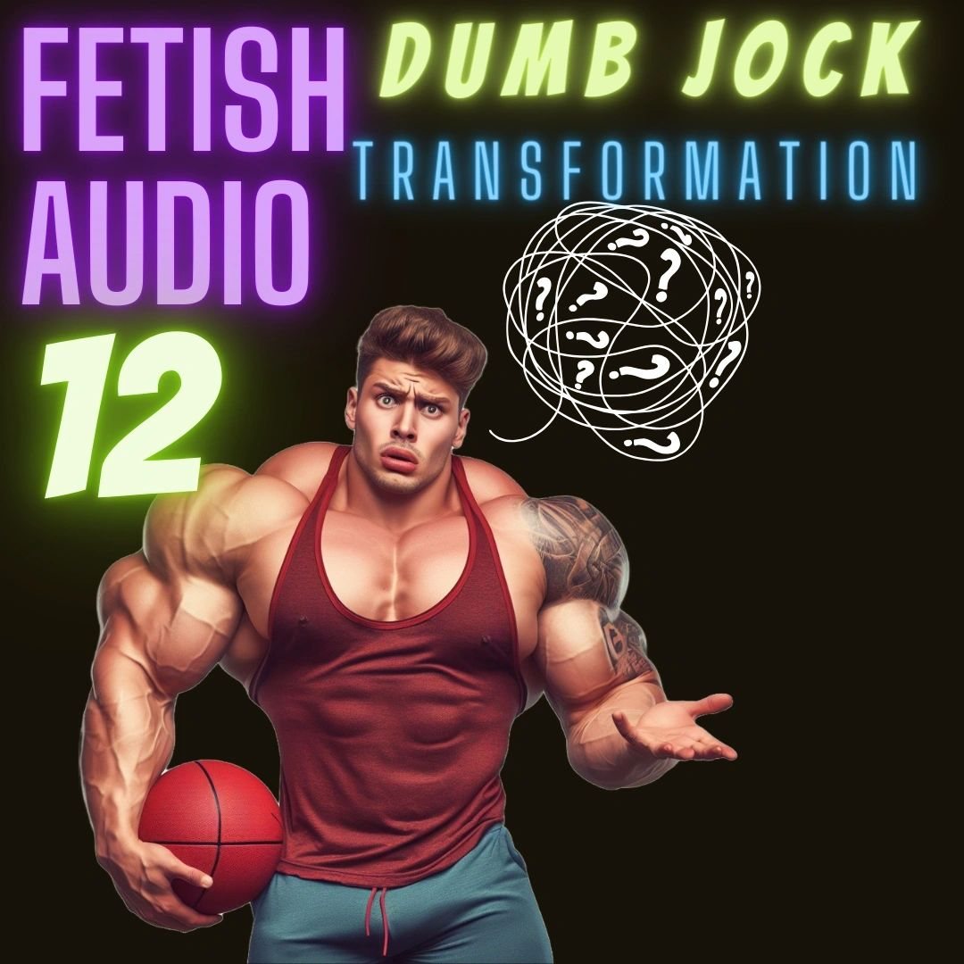 Fetish Audio 12: Dumb Jock Transformation cover