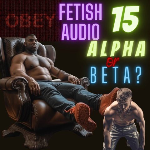 Fetish Audio 15: Alpha or Beta? cover