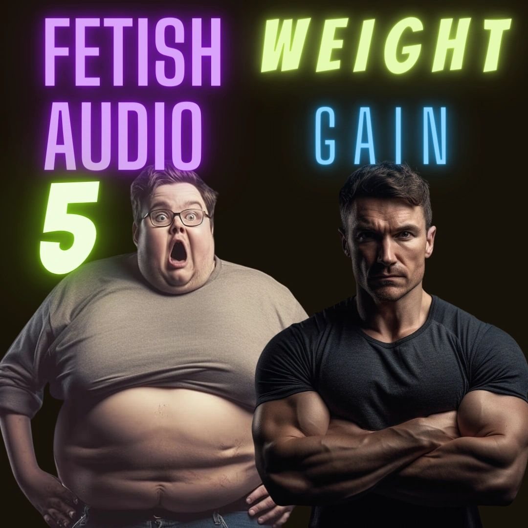 Fetish Audio 5: Weight Gain cover