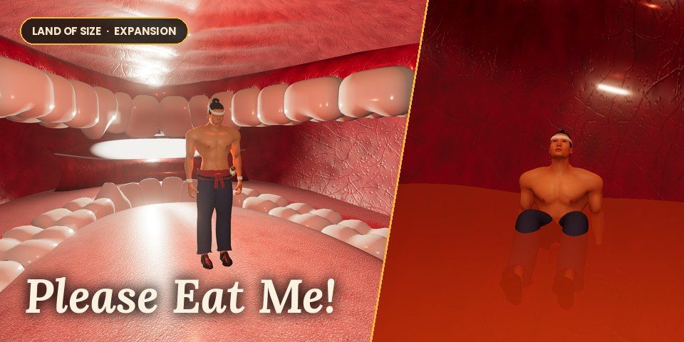 Land of Size: Please Eat Me!: Inside his mouth
